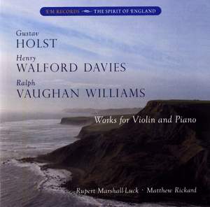 Holst, Walford Davies & Vaughan Williams: Works for Violin and Piano