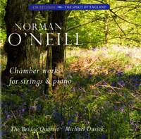 Norman O’Neill: Chamber Works For Strings & Piano