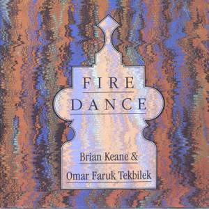 KEANE, Brian / TEKBILEK, Omar Faruk: Fire Dance