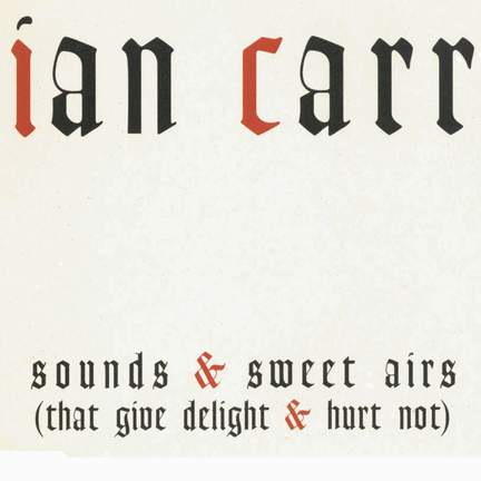Carr, I: Sounds and Sweet Airs