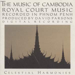 CAMBODIA Music of Cambodia (The), Vol. 2: Royal Court Music
