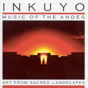 SOUTH AMERICA Inkuyo: Art from Sacred Landscapes