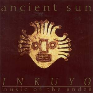 SOUTH AMERICA Inkuyo: Ancient Sun