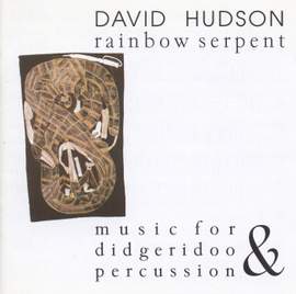 HUDSON: Rainbow Serpent - Music for Didgeridoo and Percussion