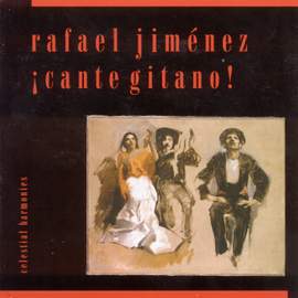 SPAIN Rafael Jimenez: Cante Gitano!