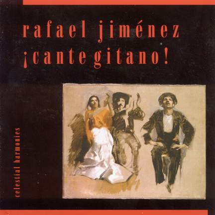 SPAIN Rafael Jimenez: Cante Gitano!
