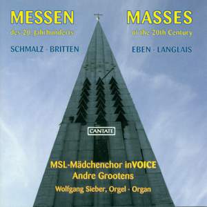 Schmalz, Britten, Eben, Langlais: Masses