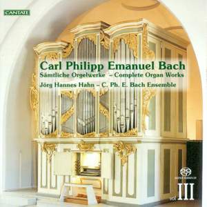 BACH, C.P.E.: Organ Music (Complete), Vol. 3 (Hahn)