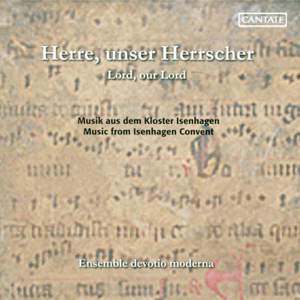 LORD, OUR LORD - Music from the Convents on the Luneburg Heath (Schola Devotio Moderna, Ensemble Devotio Moderna, Volkhardt)