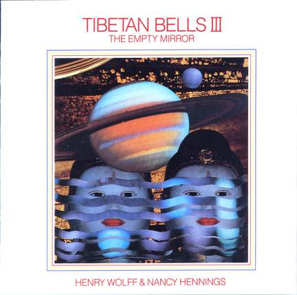 TIBETAN BELLS: The Empty Mirror