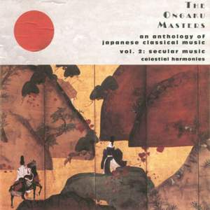 JAPAN Ongaku Masters (The): An Anthology of Japanese Classical Music, Vol. 2: Secular music