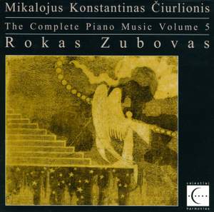 Ciurlionis: Piano Music (Complete), Vol. 5
