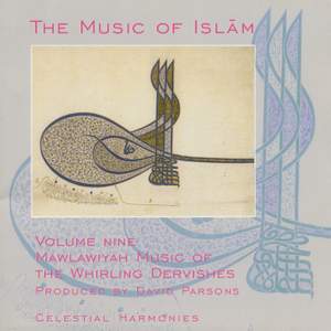 TURKEY The Music of Islam, Vol. 9: Mawlawiyah Music of the Whirling Dervishes
