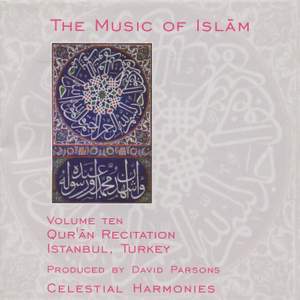 TURKEY The Music of Islam, Vol. 10: Qur'an Recitation