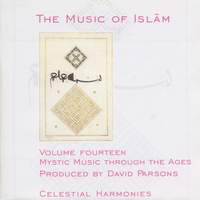 TURKEY The Music of Islam, Vol. 14: Mystic Music Through the Ages