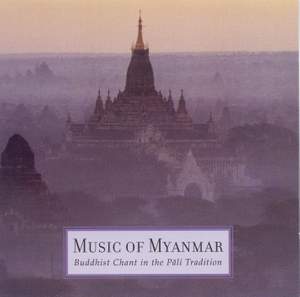MYANMAR Buddhist Chant in the Pali Tradition