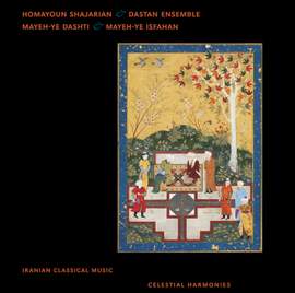 IRAN Dastan Ensemble / Homayoun Shajarian: Iranian Classical Music (Mayeh-ye Dashti and Mayeh-ye Isfahan)