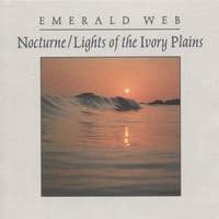 EMERALD WEB: Nocturne / Lights of the Ivory Plains