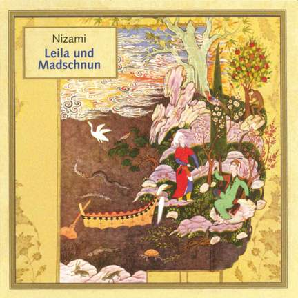 NIZAMI: Leila und Madschnun