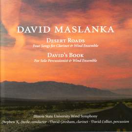 David Maslanka: Desert Roads