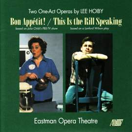 Lee Hoiby: Bon Appétit! and This Is the Rill Speaking