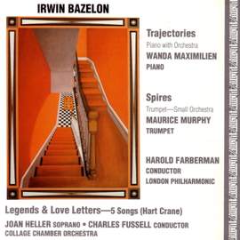 Irwin Bazelon: Trajectories, Spires & Legends and Love Letters