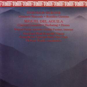 BERGER, T.: Concerto manuale / Rondino Giocoso / AGUILA: Clarinet Concerto / Herbsttag / Hexen