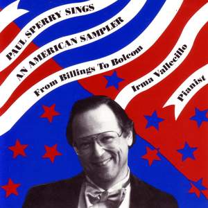 Vocal Recital: Sperry, Paul - TALMA, L. / SCHUMAN, W. / WEISGALL, H. / LAURIDSEN, M. / WEILL, K. / DOUGHERTY, C.H. (An American Sampler)