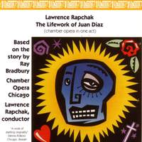 RAPCHAK, L.: Lifework of Juan Diaz (The) [Opera]