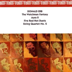 ERB: Watchman Fantasy (The) / Aura II / 5 Red Hot Duets / String Quartet No. 2