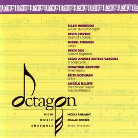 Octagon New Music Ensemble, Vol. 1 - HARRISON, E. / STEVENS, K. / CHUAQUI, M. / DOE, K. / MATEUS-VASQUEZ, C.A. / SANTORE, J.