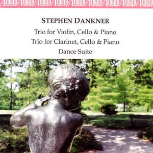 DANKNER: Piano Trio / Clarinet Trio / Dance Suite
