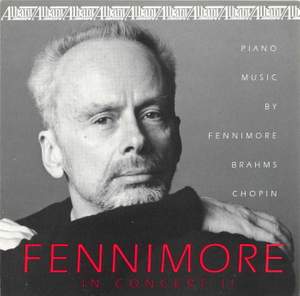 Piano Recital: Fennimore, Joseph - GRANADOS, E. / FENNIMORE, J. / BRAHMS, J. / BACH, J.S. / CHOPIN, F.