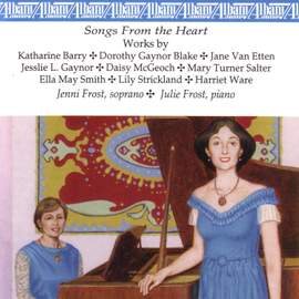 Vocal Recital: Frost, Jenni - BARRY, K. / BLAKE, D.G. / ETTEN, J. / McGEOCH, D. / SMITH, E.M. / STRICKLAND, L. / WARE, H. (Songs from the Heart)