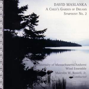 MASLANKA: Child's Garden of Dreams (A) / Symphony No. 2