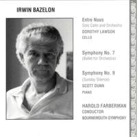 BAZELON: Entre Nous / Symphonies Nos. 7 and 9