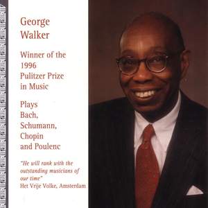 Piano Recital: Walker, George - BACH, J.S. / SCHUMANN, R. / CHOPIN / POULENC