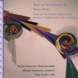 STUCKY: Funeral Music for Queen Mary / Threnos / Fanfares and Arias / Voyages