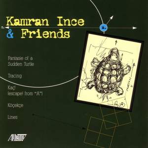 INCE, K.: Fantasy of a Sudden Turtle / Tracing / Lines / Kac / Kocekce