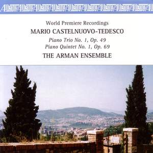 CASTELNUOVO-TEDESCO: Piano Trio No. 1 / Piano Quintet No. 1