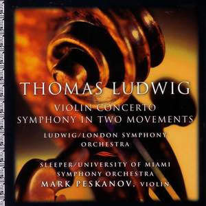 LUDWIG, T.: Violin Concerto / Symphony in 2 Movements