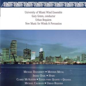 DAUGHERTY, M.: Motown Metal / DAHL, I.: Hymn / MCALISTER: Elegia / COLGRASS: Urban Requiem
