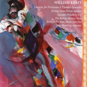KRAFT, W.: Concerto for Percussion and Chamber Ensemble / Setting from Pierrot Lunaire / Episodes / Gallery 4-5