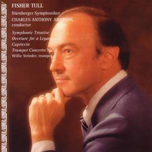 TULL, F.: Symphonic Treatise / Overture for a Legacy / Capriccio / Trumpet Concerto No. 1 (Nuremberg Symphony, Johnson)