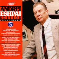 ESHPAI, A.: Andrei Eshpai Edition, Vol. 3 - Flute Concerto / Songs of the Mountain and Meadow Mari / Double Bass Concerto / Symphony No. 1
