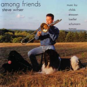 Trombone Recital: Witser, Steve - CHILDS, B. / EWAZEN / LOEILLET / SCHUMANN, R. / TOMASI