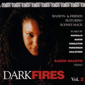 DARK FIRES, Vol. 2 - Contemporary Music for Piano Solo and Chamber Ensemble by Marsalis, Baker, Singleton, Hailstork and Perkinson