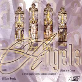 FERRIS: Angels / Modern Music (William Ferris Chorale)