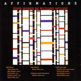 WILSON, R.: Affirmations / Intercalations / Civilization and Its Discontents / Transfigured Goat