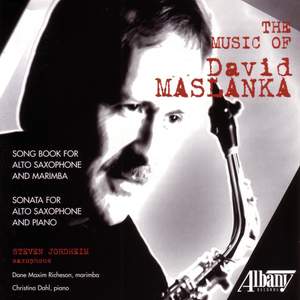MASLANKA: Song Book / Alto Saxophone Sonata